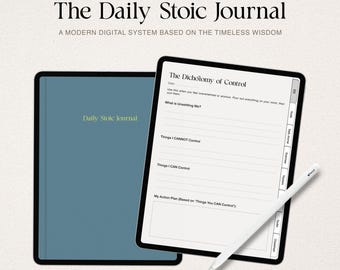 May include: A digital journal and tablet with the text "The Daily Stoic Journal" and "A MODERN DIGITAL SYSTEM BASED ON THE TIMELESS WISDOM". The tablet displays a page titled "The Dichotomy of Control" with prompts for reflection. A white stylus rests on the tablet.