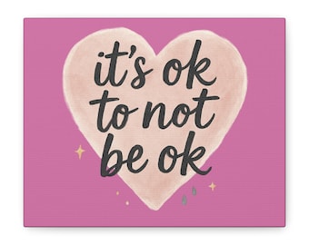 Motivational Canvas Wall Art, Inspirational Home Decor, Self-Care Gift, Supportive Artwork for Mental Health