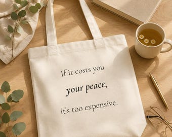 Tragetasche „Wenn es dich deinen Frieden kostet“ | Minimalistische Tragetasche aus Baumwoll-Canvas | Inspirierendes Geschenk für Frauen | Tragetasche für Bücherliebhaberinnen | Wiederverwendbare Einkaufstasche