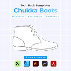 May include: A line drawing of a chukka boot, a type of ankle boot. The text "Tech Pack Templates" and "Chukka Boots" are at the top. Below the boot are the words "Editable File", "Structure Layer", and "Easy Coloring". The words "Instant Download" are below the boot.