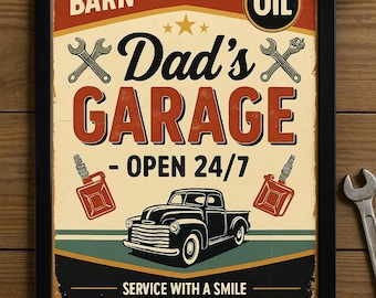 May include: A framed vintage-style sign with the text "Dad's Garage" in red and black, featuring a classic truck illustration. The sign includes the words "Barn Est. 1950" and "Open 24/7", with a black frame. The sign also says "Service with a smile".