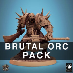 May include: A detailed, brown-colored orc figure with spiked armor and weapons, standing on a circular base. The text "BRUTAL ORC PACK" is displayed across the bottom of the image. The Cliffside Orcs and Rescale logos are also visible.