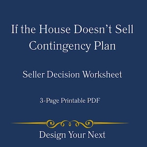 Może przedstawiać: Niebieski PDF do wydruku z białym tekstem. Tekst brzmi "If the House Doesn't Sell Contingency Plan" i "Seller Decision Worksheet". Dokument jest 3-stronicowym PDF-em do wydruku, ze słowami "Design Your Next" na dole.