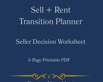 Sell and Rent Transition Planner | Sell Before Buying Worksheet | Home Selling Decision Tool | Printable PDF