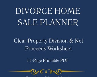 Divorce Home Sale Planner | Selling House During Divorce Worksheet | Net Proceeds Calculator & Property Division Guide | Printable PDF