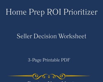 Home Prep ROI Prioritizer | What to Fix Before Selling PDF | Seller Decision Worksheet
