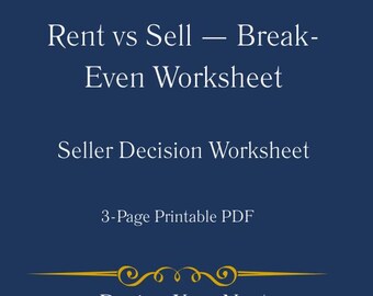 Rent vs Sell Break-Even Worksheet | Seller Decision Worksheet | Home Selling Planning Tool | Printable PDF