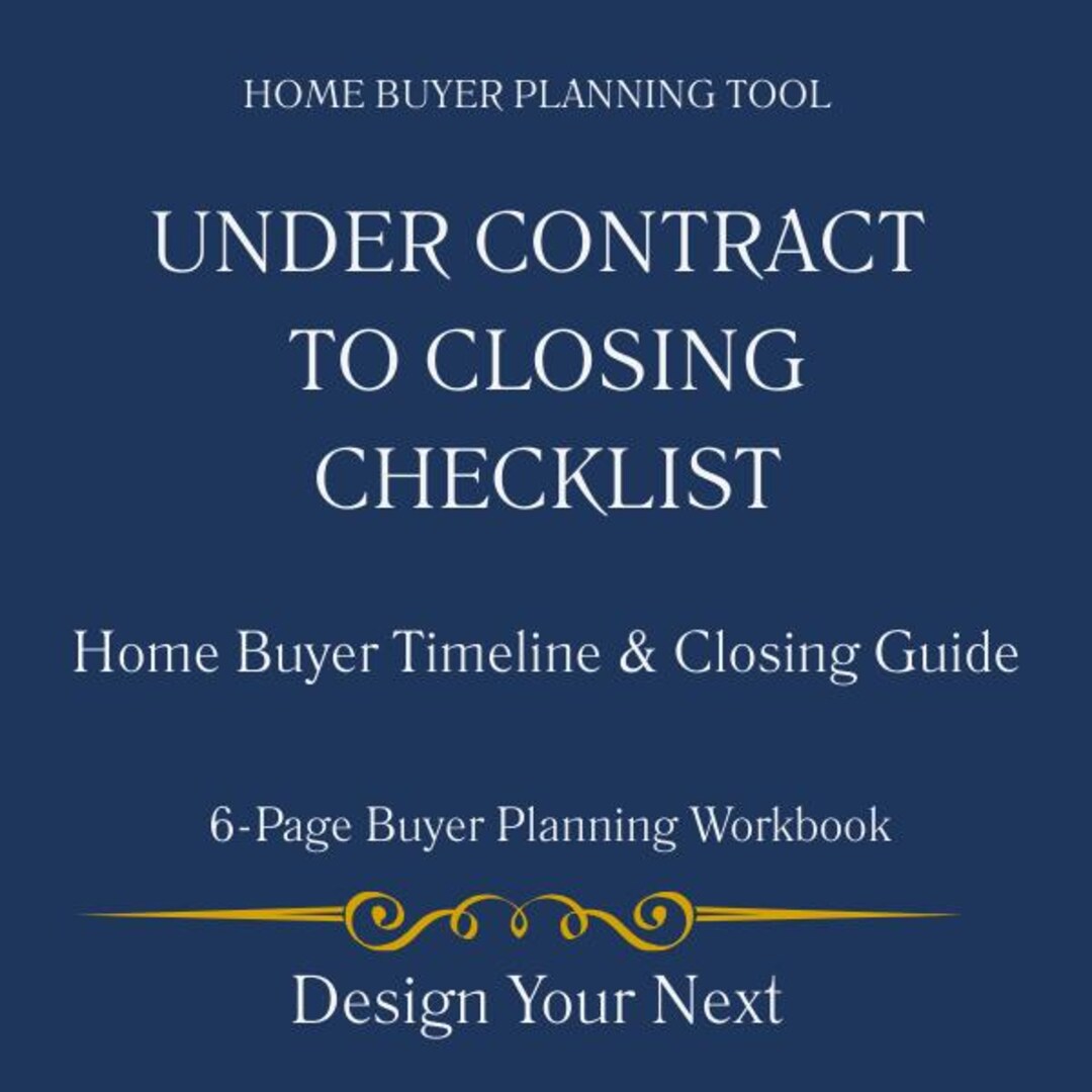 Under Contract to Closing Checklist | Home Buyer Timeline | Closing ...