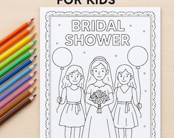 May include: A black and white coloring book page for children with the text "COLORING BOOK FOR KIDS" at the top. The page features the text "BRIDAL SHOWER" and illustrations of three women holding balloons. A set of coloured pencils is on the left.