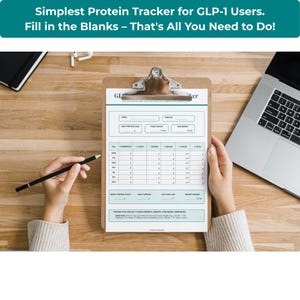 May include: A clipboard with a protein tracker form is held by a person. The form has sections for daily protein goals, weight tracking, and meal entries. A pencil rests on the form, and a laptop is visible in the background. The text at the top says "Simplest Protein Tracker for GLP-1 Users."