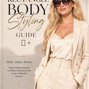 Op de afbeelding: Een digitale gids getiteld RECTANGLE BODY STYLING GUIDE door YANA ATELIER MASON. De cover toont een persoon in een beige blazer, bijpassende broek en een donkere zonnebril. De tekst bevat Flatter. Define. Elevate. en DIGITAL GUIDE INSTANT DOWNLOAD.
