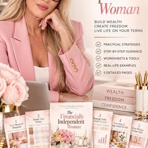 May include: A digital guide titled The Financially Independent Woman by Yana Atelier Mason. The cover features a woman in a pink blazer, five numbered financial worksheets, and text detailing wealth, freedom, and confidence strategies.