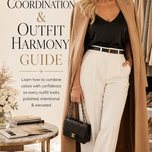以下が含まれることがあります： Y|A|M YANA ATELIER MASON COLOR COORDINATION & OUTFIT HARMONY GUIDEというタイトルのデジタルガイド。テキストには「Learn how to combine colors with confidence so every outfit looks polished, intentional & elevated」と書かれています。ベージュのコート、黒のトップス、白のパンツ、黒のベルト、黒のキルティングハンドバッグが写っています。