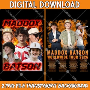 May include: Digital download featuring Maddox Batson. The design includes multiple images of Maddox, the text "MADDOX BATSON" in a fiery font, and a list of tour dates for 2026. The words "DIGITAL DOWNLOAD" and "2 PNG FILE TRANSPARENT BACKGROUND" are also visible.