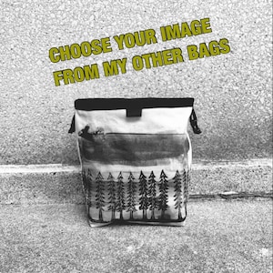 May include: A black and white drawstring bag with a forest print. The bag has a black drawstring and a black zipper. The text "CHOOSE YOUR IMAGE FROM MY OTHER BAGS" is printed in yellow on a gray background.