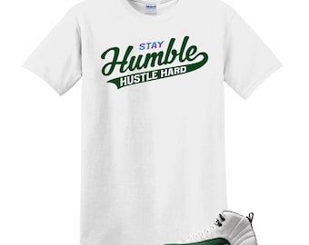 12 Bucks Green White Black Gorge Retro T Shirt Match Stay Humble, Jordan 12 Retro Bucks  Match Tee