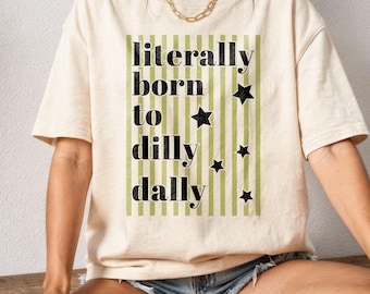 Literally Born To Dilly Dally SVG: Preppy Striped Png, Funny Shirt Design (Digital Download)
