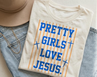 Pretty Girls Love Jesus SVG: Christian Faith Shirt Design, Religious Svg (Digital Download)