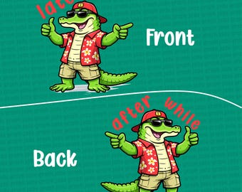 Later Gator Boy PNG, After While Crocodile PNG, Trending PNG, Catch Phrase Png, Respect The Locals Png, Boy Mom Png (Digital Download)