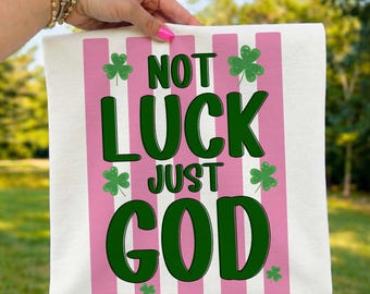 Not Luck Just God Christian Shirt Design: St Patrick Faith SVG (Digital Download)