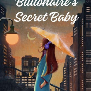 May include: Book cover illustration for "The Billionaire's Secret Baby." A woman in a blue coat holds a yellow umbrella in a rainy cityscape. The title is in white script, with the author's name and genre at the bottom.
