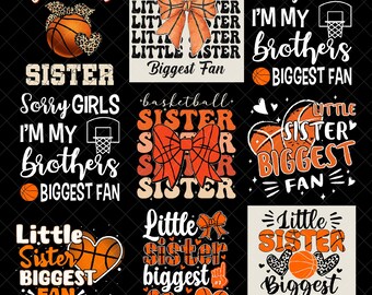 Basketball Sister PNG Bundle, Little Sister Biggest Fan Quote, Sorry Girls I’m My Brothers Fan, Basketball Bow Heart Digital Download