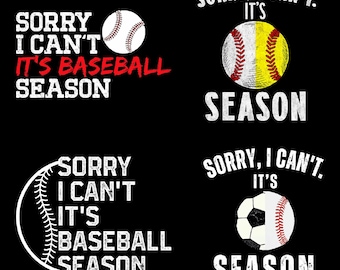 Sorry I Can’t It’s Baseball Season PNG, Funny Sports Quote Clipart, Sarcastic Athlete Humor Slay Game Day Sublimation Design Digital Downloa