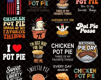 Chicken Pot Pie PNG Bundle, Funny Food Quote Digital, Sweetie Pie, National Great American Pot Pie Day Design Download