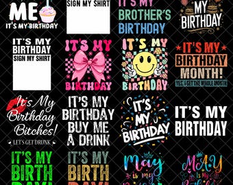 It’s My Birthday PNG Bundle, Funny Birthday Digital Download, Birthday Month Shirt Design, Party Quote Sublimation PNG Files