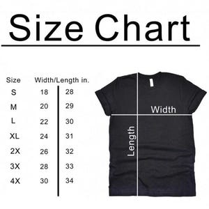 May include: A black t-shirt with a size chart graphic. The chart displays sizes S to 4X, with corresponding width and length measurements in inches. The word "Width" and "Length" are labeled on the shirt.