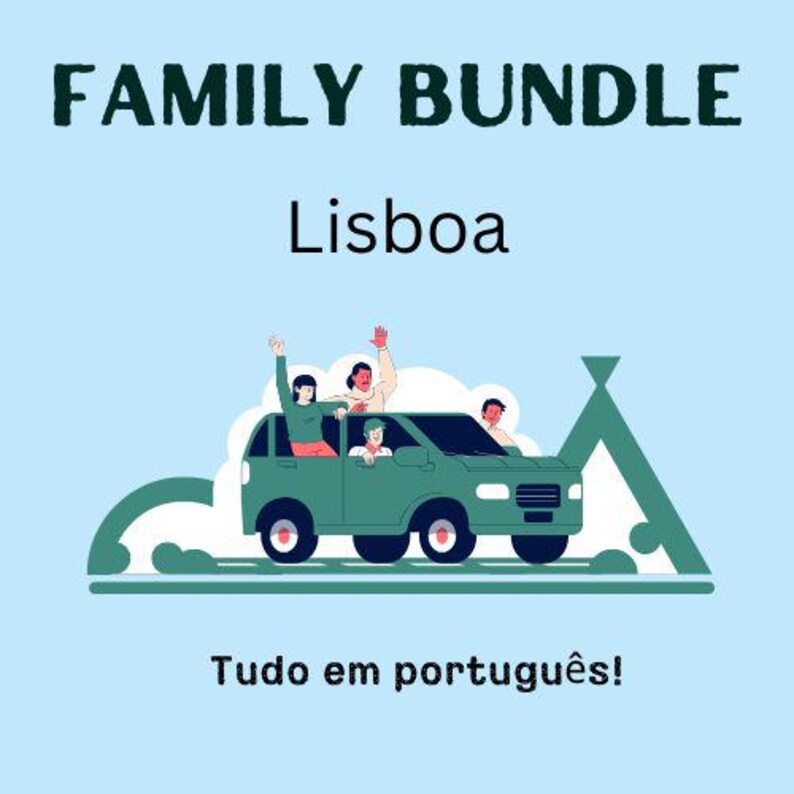 Puede incluir: Ilustraci&oacute;n de un coche verde con cuatro personas dentro y saludando. El texto "FAMILY BUNDLE" est&aacute; en la parte superior, con "Lisboa" debajo. La frase "Tudo em portugu&ecirc;s!" est&aacute; en la parte inferior, todo sobre un fondo azul claro.
