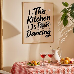 This Kitchen is for Dancing Poster | Kitchen Quote Poster | Wall Art | Funny Quote | Funny wall art | Kitchen wall art | Black