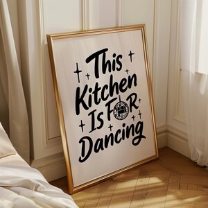 This Kitchen is for Dancing Poster | Kitchen Quote Poster | Wall Art | Funny Quote | Funny wall art | Kitchen wall art | Black image 5