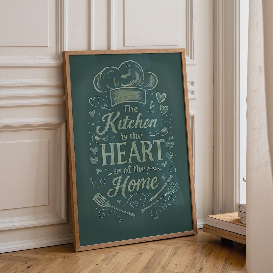 The Kitchen is the Heart of the Home Print | Kitchen Quote Poster ...
