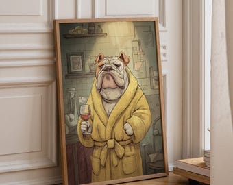 Wine Bulldog Art Print • Funny Dog Drinking Wine Wall Art • Relaxing Bulldog Illustration in Robe • Whimsical Animal Décor • Fun Bar Artwork