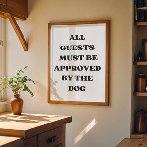 Funny Dog Quote Wall Art | “All Guests Must Be Approved by the Dog” Sign | Pet Lover Gift | Dog Home Décor | Humorous Typography Print