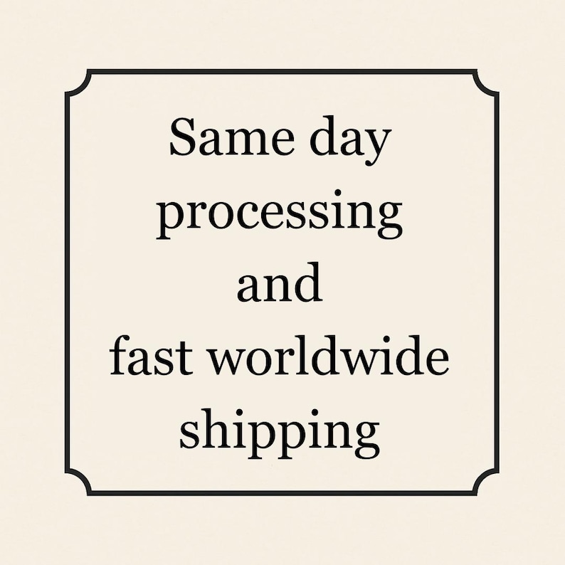 May include: A square graphic with a black border and rounded corners. The text inside reads "Same day processing and fast worldwide shipping" in a simple, clear font, set against a cream-coloured background.