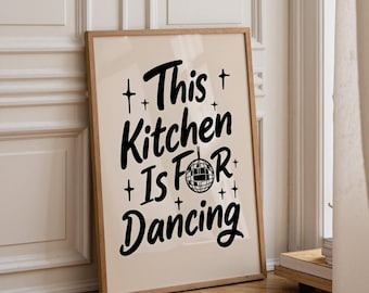 This Kitchen is for Dancing Poster | Kitchen Quote Poster | Wall Art | Funny Quote | Funny wall art | Kitchen wall art | Black