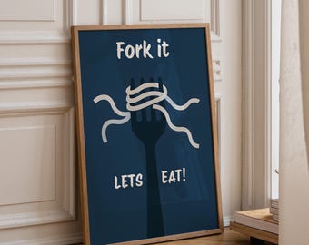 Fork It Let’s Eat – Funny Pasta Kitchen Wall Art Print | Funny Quote Poster | Funny wall art | Kitchen wall art | Blue