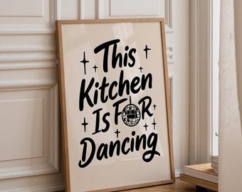This Kitchen is for Dancing Poster | Kitchen Quote Poster | Wall Art | Funny Quote | Funny wall art | Kitchen wall art | Black KWC