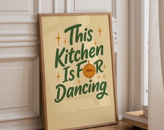 This Kitchen is for Dancing Poster | Kitchen Quote Poster | Wall Art | Funny Quote | Funny wall art | Kitchen wall art | Green