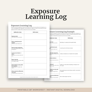 May include: Two white sheets of paper with the title "Exposure Learning Log" and example text. The worksheet is designed to help users reflect on their anxiety and exposure tasks. The bottom of the page reads "PRINTABLE CBT WORKSHEET • INSTANT DIGITAL DOWNLOAD."