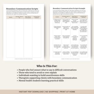 May include: A printable PDF worksheet titled "Boundary Communication Scripts" with examples for setting boundaries. The document includes sections for situations, desired boundaries, and example scripts. It's designed for those unsure how to communicate in difficult conversations.