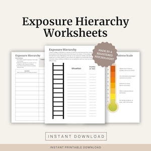 May include: A set of printable worksheets titled "Exposure Hierarchy Worksheets." The worksheets include instructions, a ladder diagram, and a distress scale. The text "Instant Download" and "Made by a Registered Psychologist" are also visible.