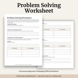 May include: A printable problem-solving worksheet with the title "Problem Solving Worksheet" in a clean, minimalist design. The worksheet includes sections for defining the problem, brainstorming solutions, and weighing pros and cons. The text "A Structured Approach to Managing Difficult Situations" is also visible.