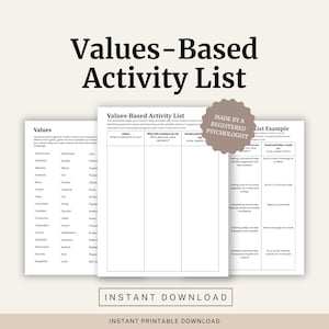 May include: A printable Values-Based Activity List with the text "Values-Based Activity List" and "Instant Download." The list includes sections for identifying values, their importance, and related activities. A sticker reads "Made by a Registered Psychologist."