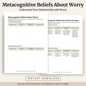 May include: Two worksheets titled "Metacognitive Beliefs About Worry" with text and tables. The worksheets are designed to help understand the relationship with worry. The bottom of the image has the text "INSTANT DOWNLOAD".