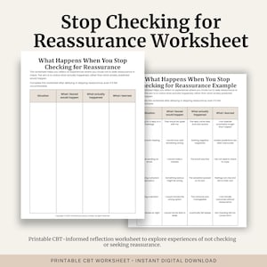 May include: Two printable worksheets titled "Stop Checking for Reassurance Worksheet" and "What Happens When You Stop Checking for Reassurance Example." The worksheets have tables with columns for situation, feared outcome, actual outcome, and lessons learned. The text at the bottom says "Printable CBT Worksheet - Instant Digital Download."