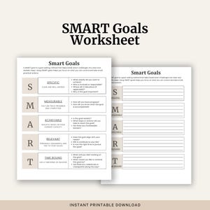 May include: A printable SMART Goals Worksheet with the title "SMART Goals Worksheet" at the top. The worksheet is white with beige accents and includes sections for Specific, Measurable, Achievable, Relevant, and Time-Bound goals. The bottom of the image says "INSTANT PRINTABLE DOWNLOAD."