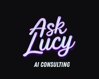 May include: A black background with the words "Ask Lucy" in a stylized, cursive font, outlined in white with a purple and blue gradient. Below, the text "AI CONSULTING" is in white, sans-serif font.